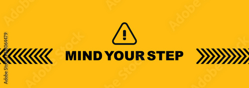 Caution vector sign. Mind your step sign	