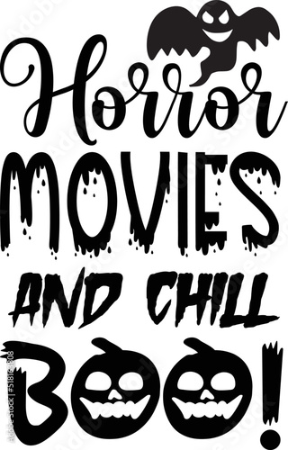 Horror movies and chill boo - Halloween T-shirt Design  SVG Designs Bundle  cut files  handwritten phrase calligraphic design  funny eps files  svg cricut