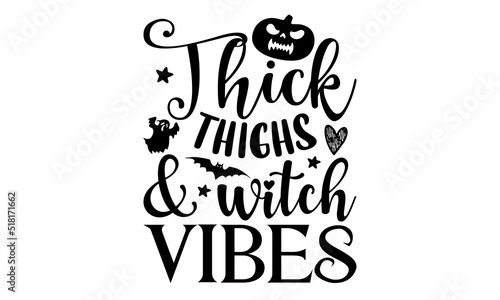 Thick things   witch vibes- Halloween T-shirt Design  lettering poster quotes  inspiration lettering typography design  handwritten lettering phrase  svg  eps