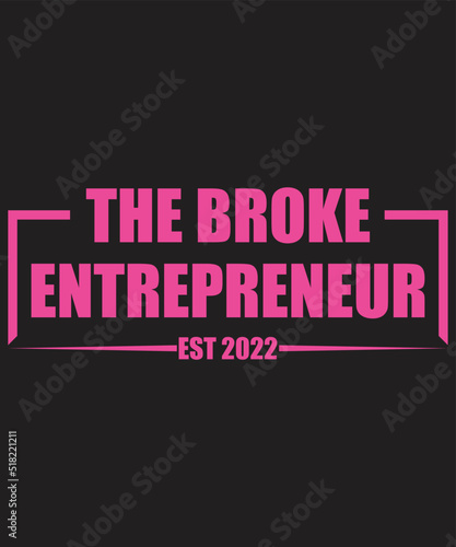 THE BROKE ENTREPRENEUR EST 2022 typograpy