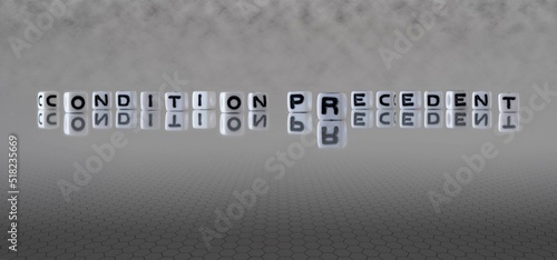 condition precedent word or concept represented by black and white letter cubes on a grey horizon background stretching to infinity
