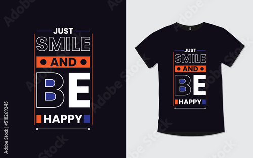 Just smile and be happy inspirational quotes poster and t shirt design