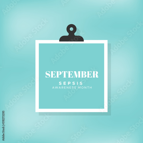 Sepsis Awareness month. September. Turquoise blurred background. Vector illustration, flat design