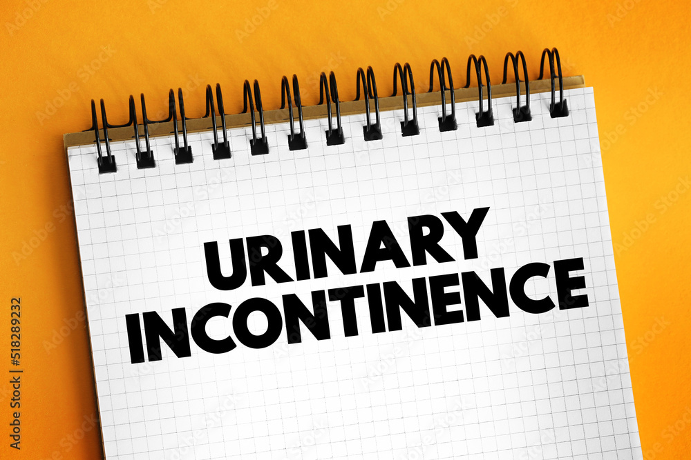 Urinary incontinence leaking of urine that you can't control, text