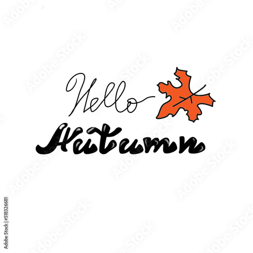 Hello Autumn lettering. Hand written inscription with  maple leaf. Doodle design © Инна Музыка