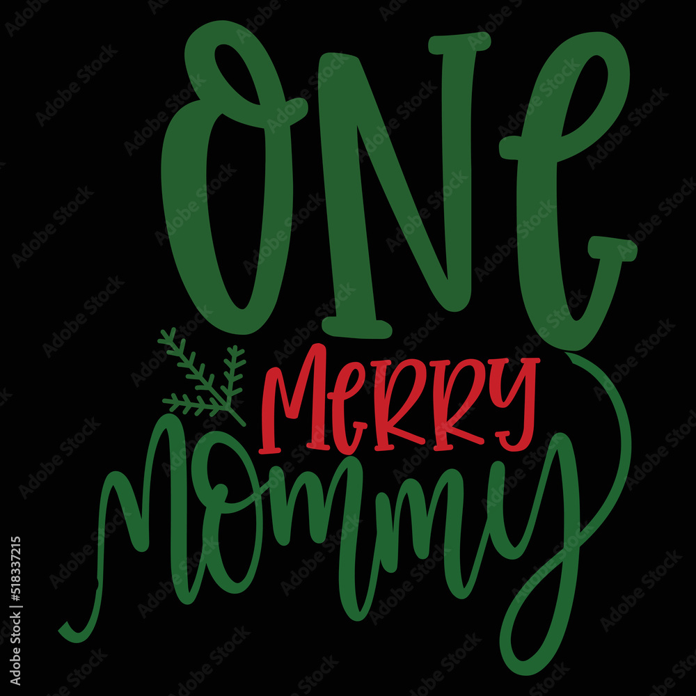 One merry mommy Merry Christmas shirt print template, funny Xmas shirt design, Santa Claus funny quotes typography design One merry mommy Merry Christmas shirt print template, funny Xmas shirt design, Santa Claus funny quotes typography design