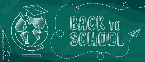 Back to school. School banner with back to school lettering. Huge globe with graduate hat in linear style. Flying paper airplane with trajectory line. The inscription on the blackboard with chalk