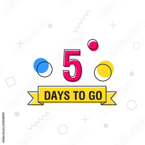 5 days to go last countdown icon on geometric memphis style. Vector