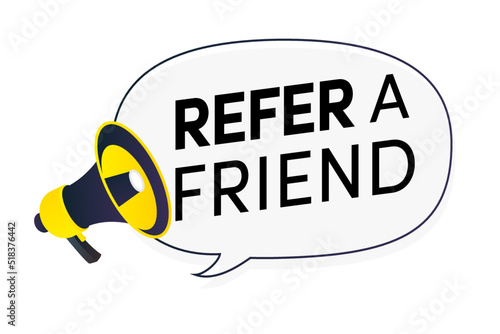 Refer a friend speech bubble bullhorn for friends social media marketing, information share reference advice or suggestion, media post, referral program promo, app network. Vector 10 eps