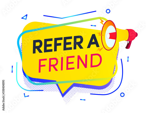 Refer a friend speech bubble with megaphone for friends social media marketing, information share reference advice or suggestion, media post, referral program promo, app network. Vector 10 eps