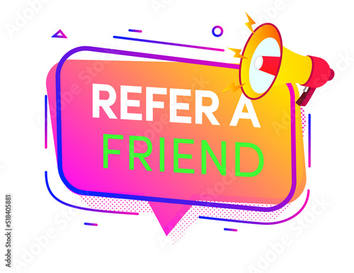 Refer a friend banner with megaphone for friends social media marketing, information share reference advice or suggestion, media post, referral program promo, app network. Vector 10 eps