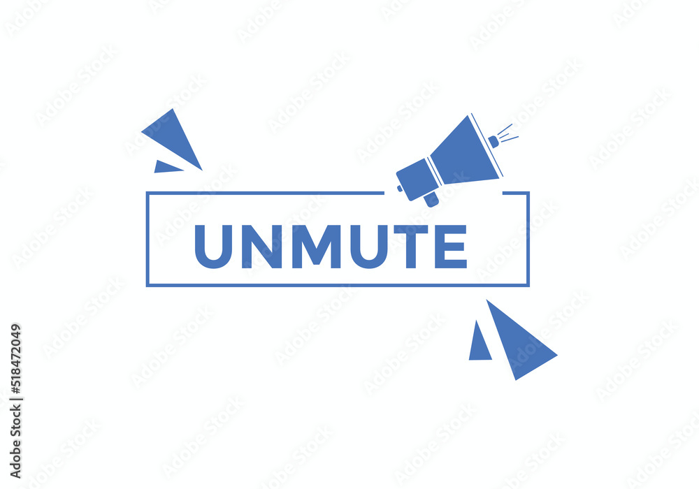 unmute text button. unmute speech bubble. unmute sign icon.
unmute text button. unmute speech bubble. unmute sign icon.