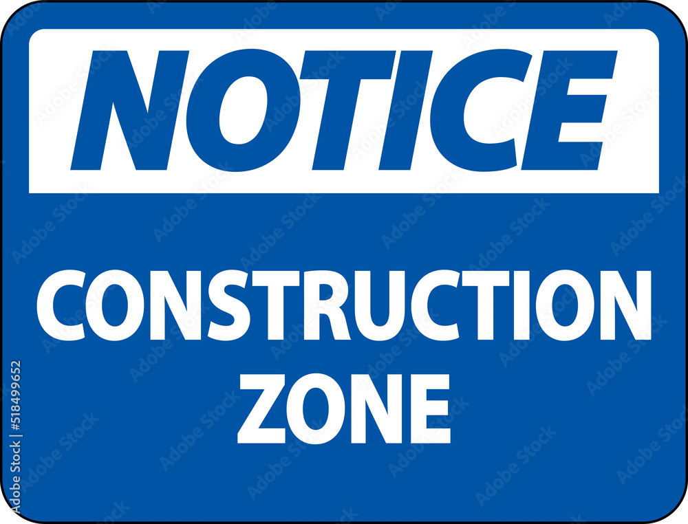 Notice Construction Zone Symbol Sign On White Background