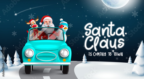 Christmas characters vector design. Santa is coming to town text with snowman and reindeer riding in car element for xmas eve gift giving. Vector illustration.
