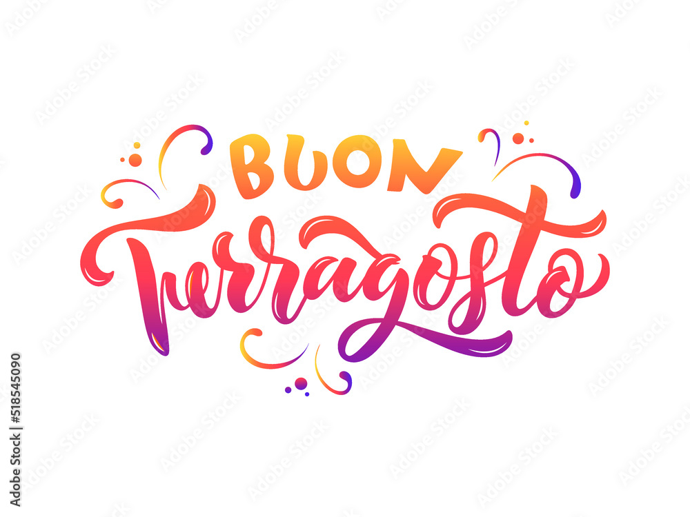 Buon Ferragosto (Happy Ferragosto) Italian summer festival. Vector illustration with handwritten text. Hand lettering typography, modern brush calligraphy. Holiday poster, banner, logo, greeting card