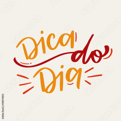 Dica do dia! Tip of the day! Modern calligraphic lettering. vector. photo