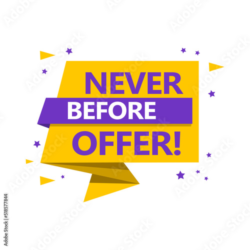 Phrase Never Before Offer, vector illustration