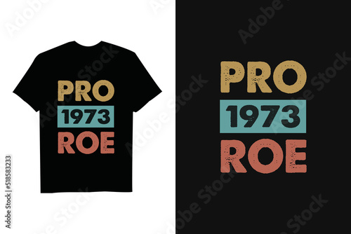 Pro 1973 Roe Pro Choice 1973 Women's Rights Feminism Protect T-Shirt