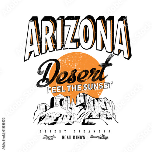 Feel the sunset vibes, Arizona western Desert road kings, Road trip explore at the desert print design.