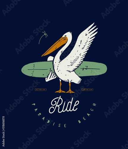 Pelican surfer. Pelican holding a surfboard and waving wing. Vintage typography silkscreen surfing t-shirt print vector illustration.