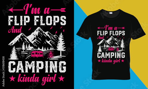 Camping t-shirt design, I'm a flip flops and camping kinda girl