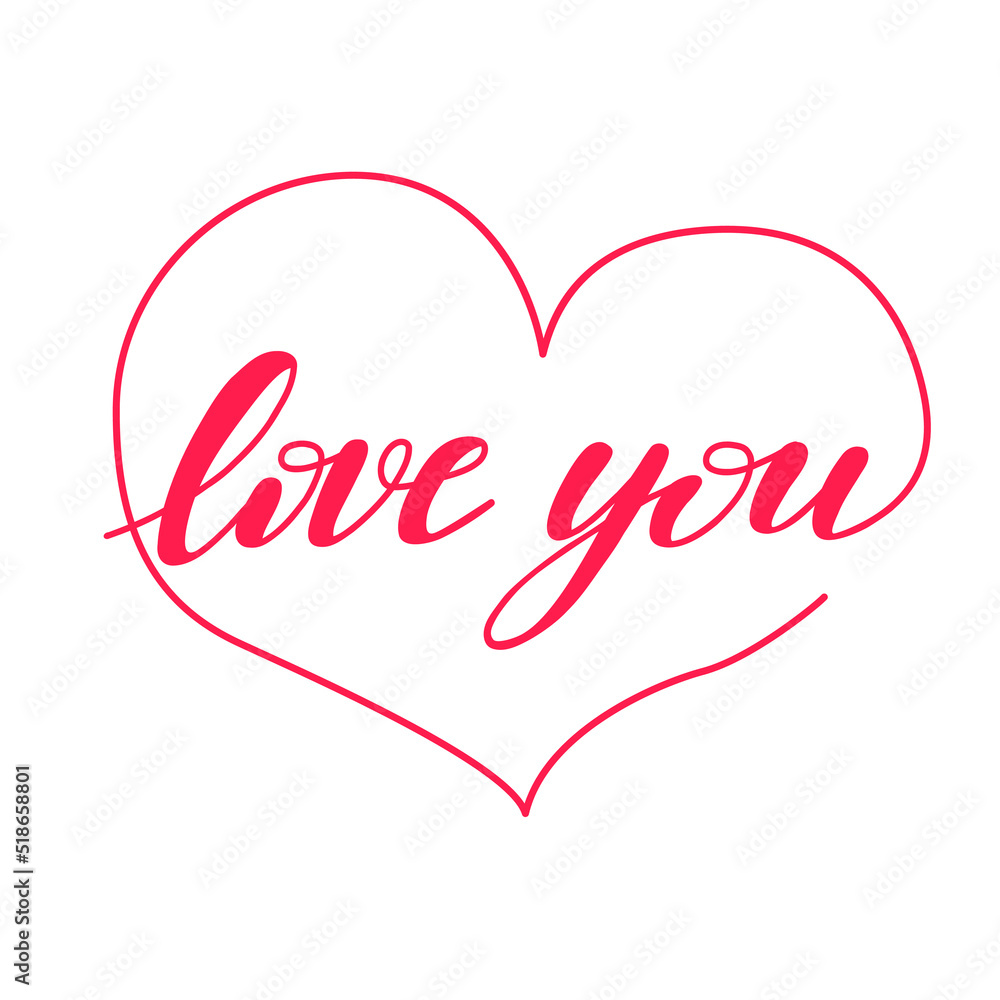 Love you. Lettering calligraphy script in the shape of a heart