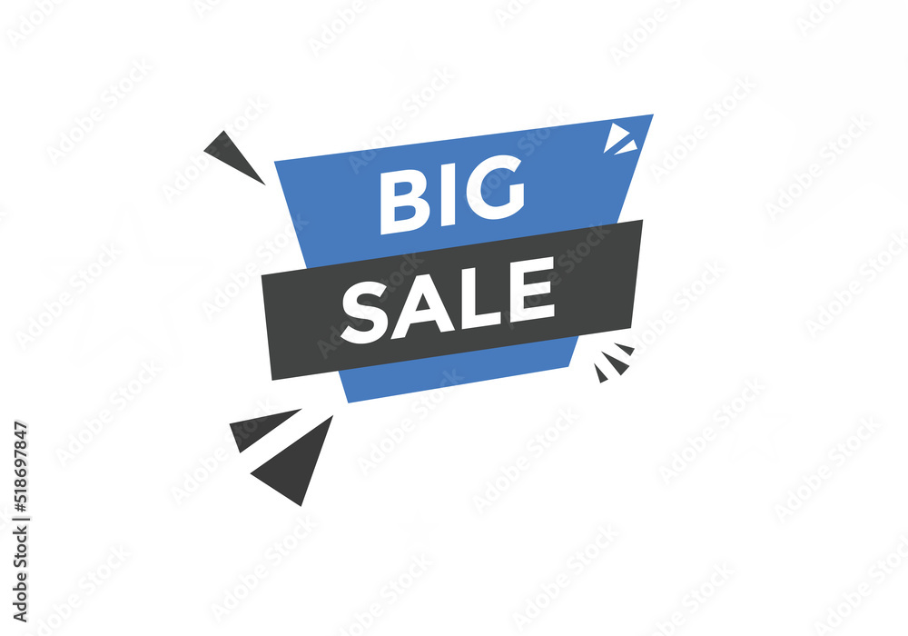 Big sale text button. Big sale speech bubble. Big sale sign icon.
Big sale text button. Big sale speech bubble. Big sale sign icon.