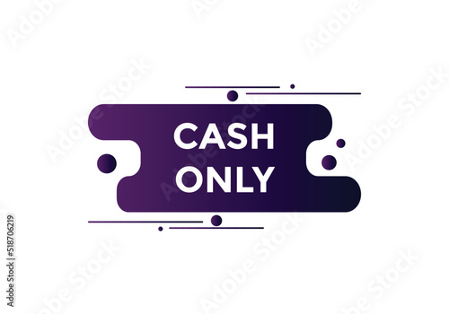 Cash only Colorful web banner. vector illustration. Cash only label sign template
