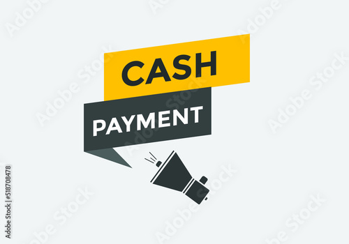 Cash payment Colorful web banner. vector illustration. Cash payment label sign template  © creativeKawsar