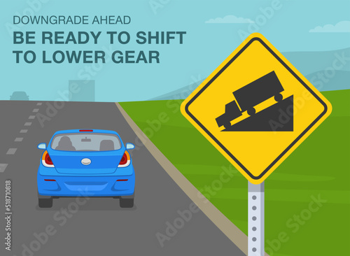 Safe driving tips and traffic regulation rules. "Hill or downgrade" ahead, be ready to shift to lower gear. Blue car goes up the hill by road. Flat vector illustration template.