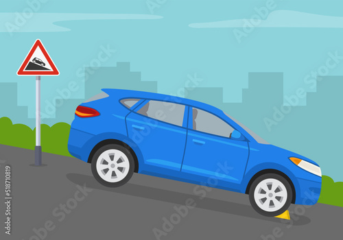 Safe driving rules and tips. "Steep descent" warning sign and wheel block placement on downhill grade. Flat vector illustration template.