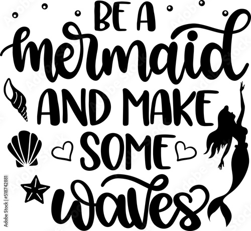 Be A Mermaid And Make Some Waves 2