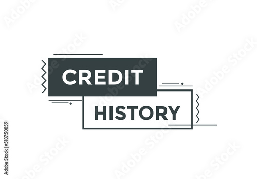 credit history move text button. credit history speech bubble. credit history sign icon.
