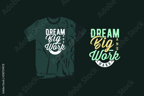 Dream Big Work Hard printable Quote typography design