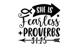 She is fearless proverbs 31.25- Christian T-shirt Design, Conceptual handwritten phrase calligraphic design, Inspirational vector typography, svg