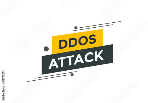 ddos attack text button. ddos attack speech bubble. ddos attack sign icon.
