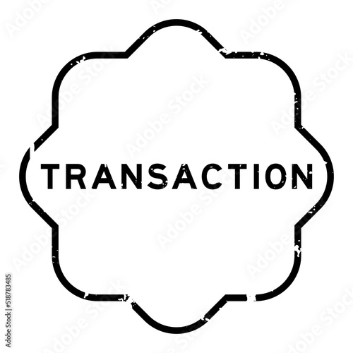 Grunge black transaction word rubber seal stamp on white background