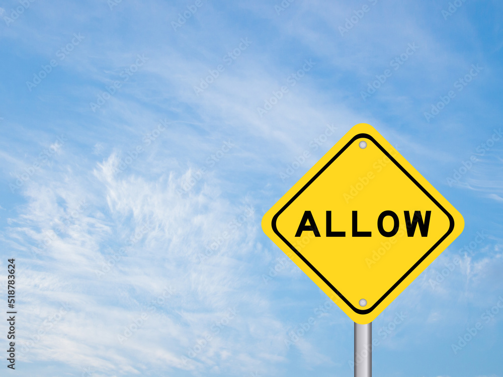 Yellow transportation sign with word allow on blue color sky background