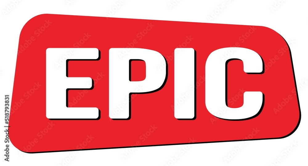 EPIC text on red trapeze stamp sign. EPIC text on red trapeze stamp sign.