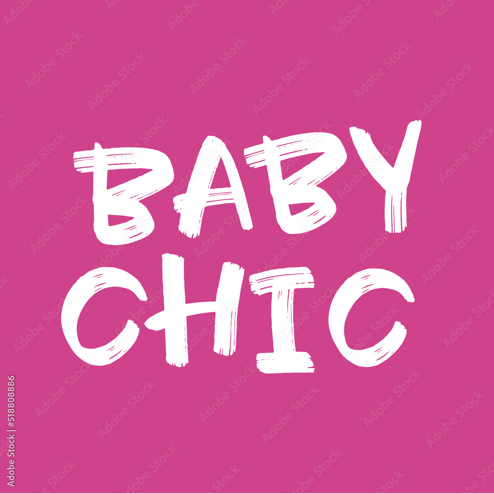 Baby chic. Lettering Graffiti style. Vector illustration Baby chic. Lettering Graffiti style. Vector illustration