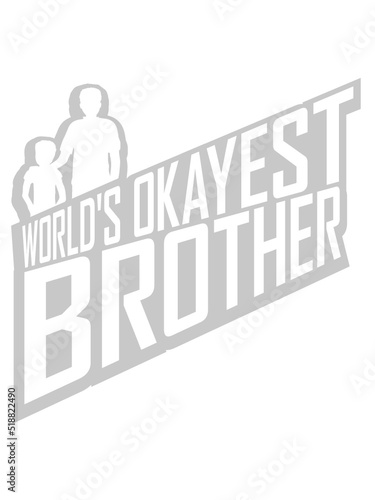 Text Worlds okayest Brother 
