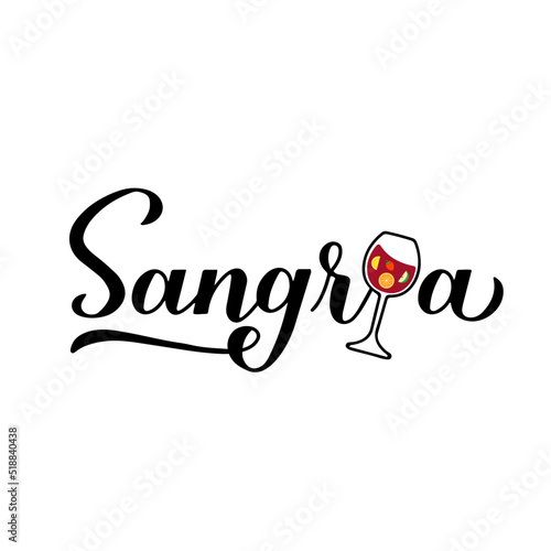 Sangria calligraphy hand lettering with wine glass. Spanish summer drink. Vector template for bar, restaurant, winery decorations. Perfect for logo design, menu, label, tag, etc