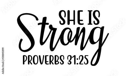 She is strong proverbs 31:25 - Sublimation SVG t-shirt design, Vector vintage illustration. Eps 10.
