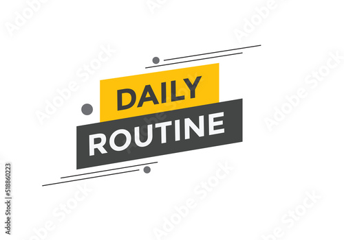 Daily routine button. Daily routine speech bubble. 
