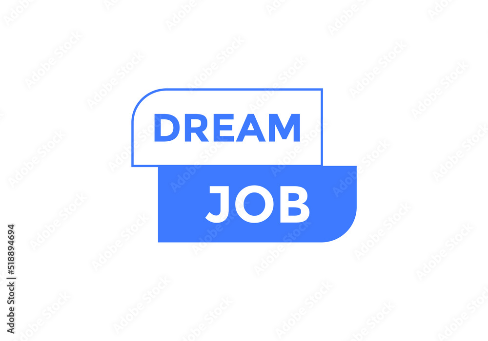 Dream job Colorful label sign template. Dream job symbol web banner.
Dream job Colorful label sign template. Dream job symbol web banner.