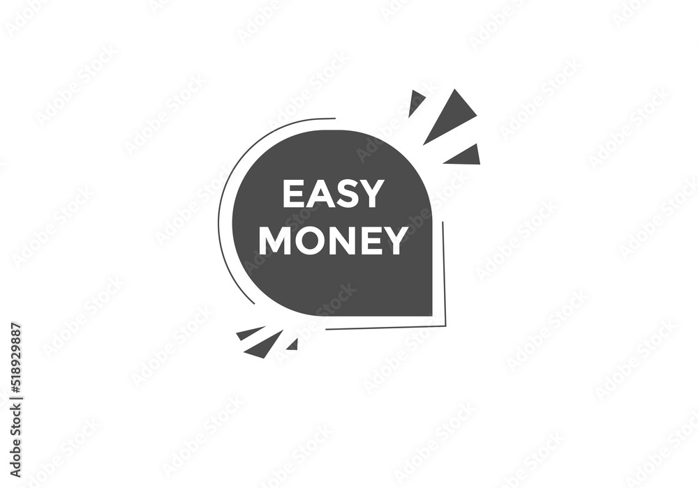 Fototapeta premium Easy money button. Easy money speech bubble. 