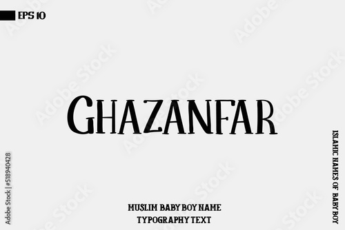 Ghazanfar Arabic Baby Boy Name Bold Typography Text