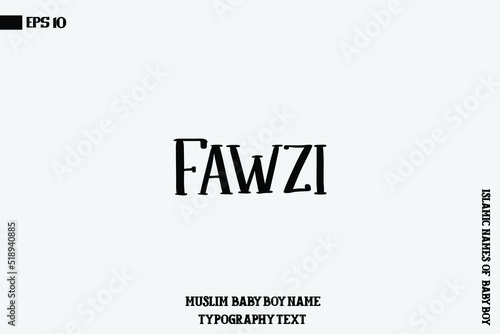 Islamic Male Name Fawzi. Bold Calligraphy Text