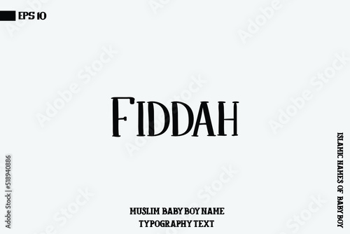 Fiddah Islamic Male Name Bold Calligraphy Text