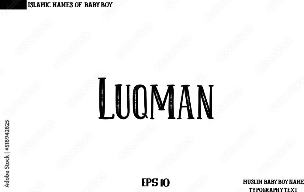 Male Islamic Name Luqman Bold Text Calligraphy Male Islamic Name Luqman Bold Text Calligraphy